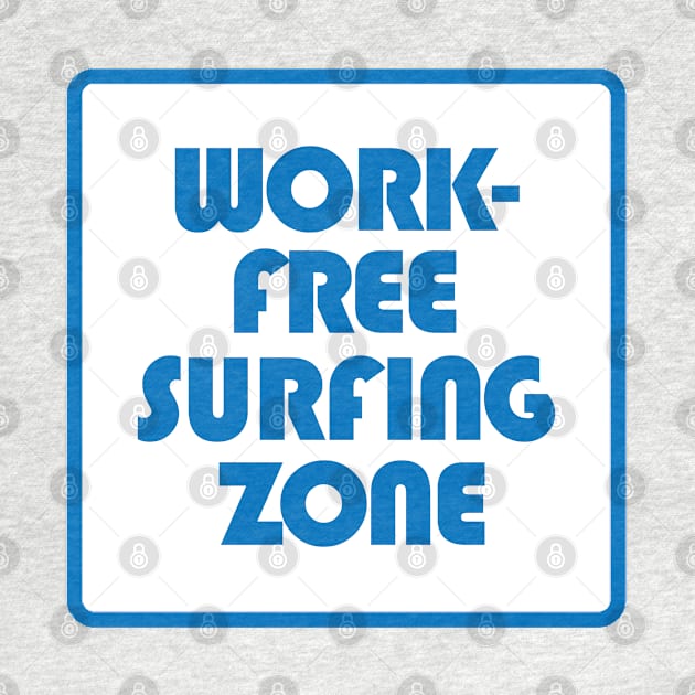 Work Free Surfing Zone by esskay1000